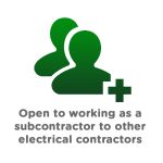 Open to working as a subcontractor to other electrical contractors